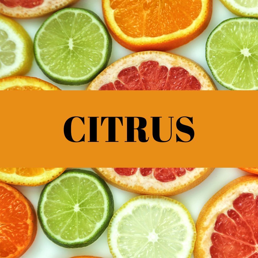 Citrus (Notes of Orange, Lime, Grapefruit, and Lemon)