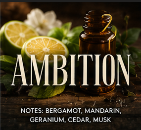 Ambition: Bergamot, Mandarin, Geranium, Cedar, Musk